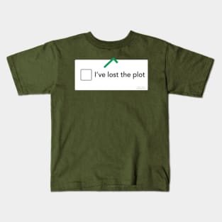 I've lost the plot Kids T-Shirt
